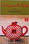 O Livro do Chá by Kakuzō Okakura