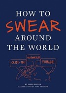 How to Swear Around the World (Paperback)