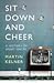 Sit Down and Cheer by Martin Kelner