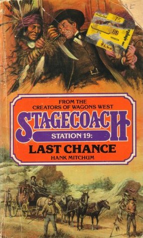 Last Chance (Stagecoach Station, # 19)