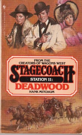 Deadwood (Stagecoach Station, # 11)