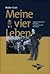 Meine vier Leben. Gedächtniskünstler, Emigrant, Jakobinerforscher, Demokrat.