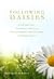 Following Daisies - A True Story About One Woman's Adventures by Heather J. Pardon