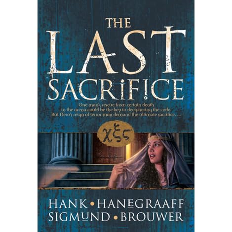 The Last Sacrifice The Last Disciple 2 By Hank Hanegraaff