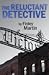 The Reluctant Detective