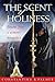The Scent Of Holiness: Less...