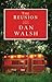 The Reunion by Dan     Walsh