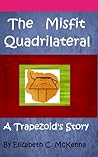 The Misfit Quadrilateral by Elizabeth C. McKenna