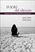 Fuori dal silenzio. Volti e pensieri dei figli dell'immigrazione