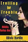 Trolling for Trouble by Olivia Hardin