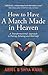 How to Have a Match Made in Heaven by Ariel Kane