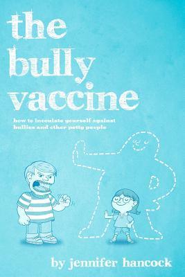 The Bully Vaccine