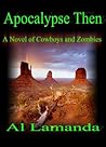 Apocalypse Then by Al Lamanda Apocalypse Then by Al Lamanda
