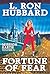 Fortune of Fear by L. Ron Hubbard