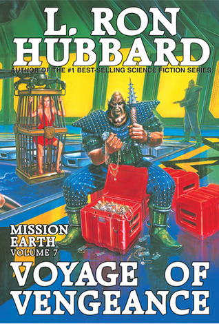 Voyage of Vengeance (Mission Earth, #7)