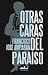 Otras Caras Del Paraíso by Francisco José Amparán