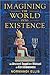 Imagining the World into Existence: An Ancient Egyptian Manual of Consciousness