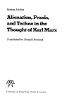 Alienation, praxis, and technē in the thought of Karl Marx