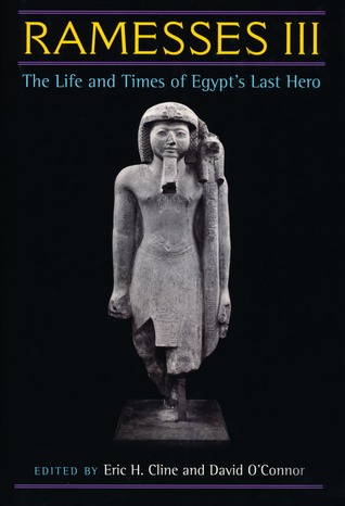 Ramesses III: The Life and Times of Egypt's Last Hero (Hardcover)