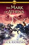 The Mark of Athena by Rick Riordan The Mark of Athena by Rick Riordan