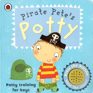 Pirate Pete's Potty: Potty training for boys (Hardcover)