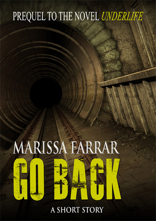 Go Back (Prequel to Underlife)