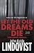 Let the Old Dreams Die