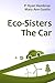Eco-Sisters: The Car