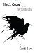 Black Crow White Lie by Candi Sary
