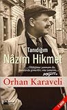 Tanıdığım Nâzım Hikmet