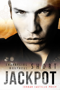 Jackpot (Channeling Morpheus, #10.1)
