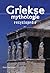 Griekse Mythologie Encyclopedie by Guus Houtzager