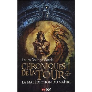 La Malédiction du Maître (Chroniques de la Tour, #2)