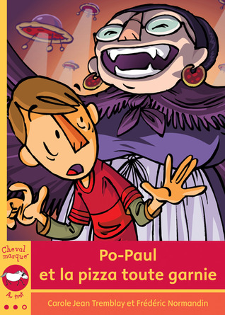 Po-Paul et la pizza toute garnie (Mini-roman pour enfants de 6à10 ans)