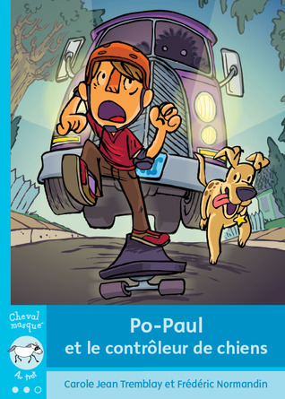 Po-Paul et le contrôleur de chiens (Mini-roman pour enfants 6à10 ans)