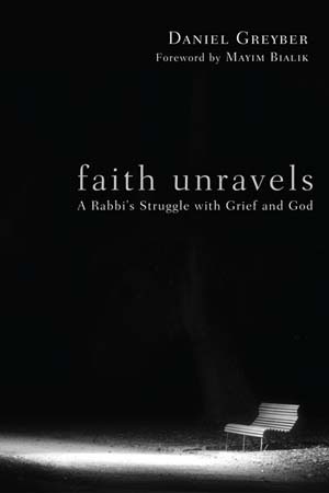 Faith Unravels: A Rabbi's Struggle with Grief and God (Paperback)
