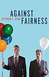 Against Fairness