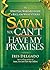 Satan, You Can't Have My Promises by Iris Delgado