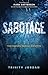 Sabotage: How Insecurity De...