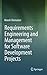 Requirements Engineering and Management for Software Development Projects
