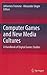 Computer Games and New Media Cultures by Johannes Fromme