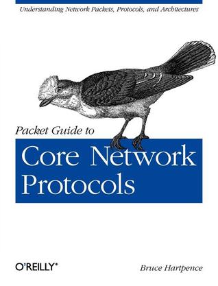 Packet Guide to Core Network Protocols (Paperback)