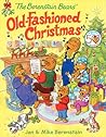 The Berenstain Bears' Old-Fashioned Christmas by Jan Berenstain