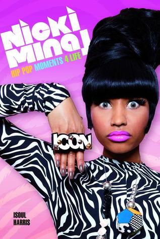 Nicki Minaj: Hip Pop Moments 4 Life