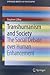 Transhumanism and Society: The Social Debate over Human Enhancement (SpringerBriefs in Philosophy)