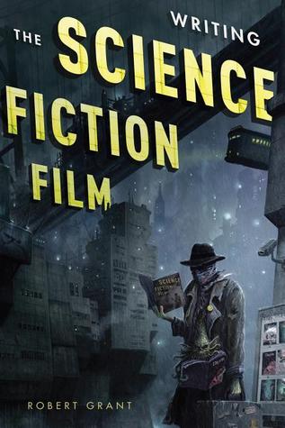 Writing the Science Fiction Film (Paperback)