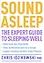 Sound Asleep: The Expert Guide to Sleeping Well