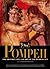 Pompeii: The History, Life ...