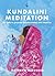 Kundalini Meditation: The P...