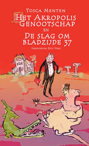 Het Akropolis Genootschap en de slag om bladzijde 37 (Paperback)